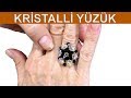 Kristalli yüzük nasıl yapılır (How to make crystal ring)