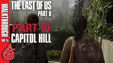 THE LAST OF US 2 Gameplay Walkthrough Part 10 - Capitol Hill (Survival Custom) - No Commentary
