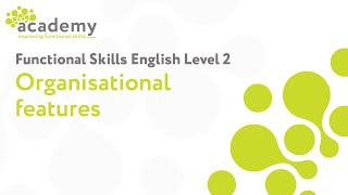 Functional Skills - Organisational features