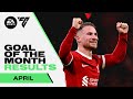 Mac Allister Screamer &amp; Alexander-Arnold Free-Kick | April Goal of the Month | Liverpool FC