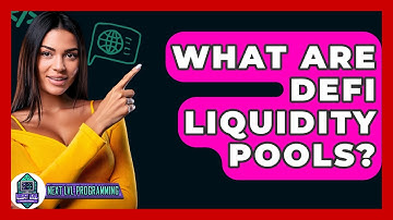 What Are DeFi Liquidity Pools? - Next LVL Programming