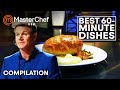 Best 60-Minute Dishes | MasterChef USA | MasterChef World