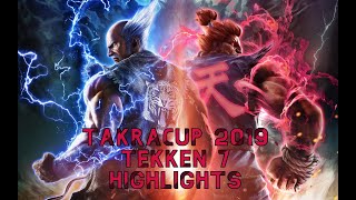 TakraCup 2019 Tekken 7 Highlights