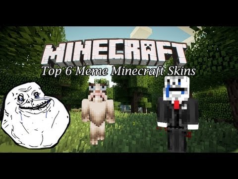 Free Minecraft Download Skins - Top 6 Meme Minecraft Skins 