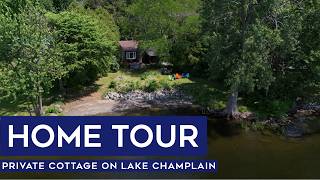Vermont Home Tour: 1160 Blockhouse Point Road, North Hero, VT |  Lake Champlain Cottage Retreat