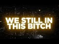 B O B We Still In This Bitch Vibes Remix