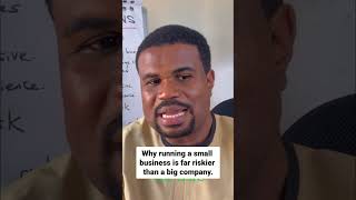 Why Running A Small Business Is Far Risker Than Running A Big Company