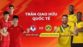 Highlight trận đấu giữa Việt Nam vs Dortmund...Việt Nam ghi danh lịch sử