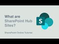 What are SharePoint Hub Sites?