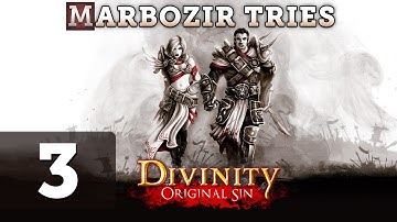 Marbozir Tries: Divinity Original Sin - Part 3 - Cyseal (Gameplay)