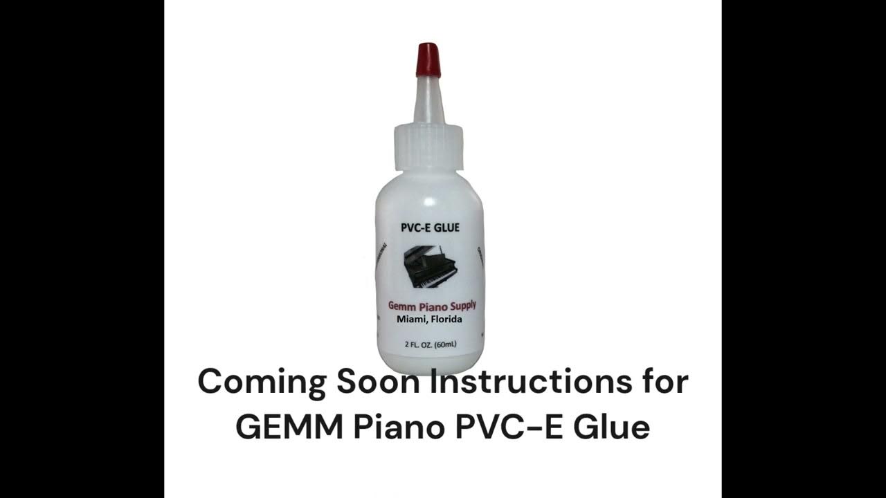 Gemm Piano PVCE Glue Instructions Coming Soon YouTube