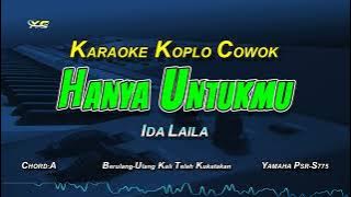 HANYA UNTUKMU IDA LAILA KARAOKE KOPLO COWOK - VIRAL TIK TOK (Berulang-Ulang Kali Telah Kukatakan)