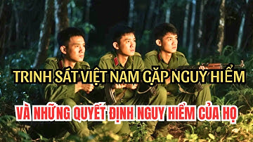 Tổ TRINH SÁT Việt Lọt Vào MẬT HỌP Của Địch  Và Quyết Định NGUY HIỂM NHẤT Của Họ-Ký Ức Người Lính