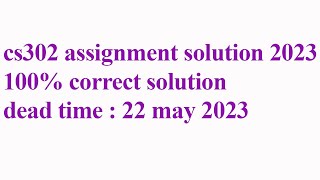 cs302 assignment no 1 2023/ cs302 assignment solution 2023