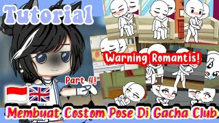 ›Tutorial Membuat Custom Pose Di Gacha Club‹ || Part4! || Warn 13+! || Gacha Club Tutorial🇮🇩 | 🇬🇧