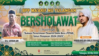 LIVE BPP MA'ARIF NU TULANGAN BERSHOLAWAT BERSAMA HABIB ANIS BIN IDRUS BIN SYAHAB Dari ( Jakarta )