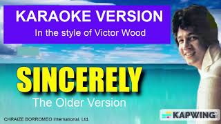 Sincerely  original Karaoke Version In The Style Of Victor Wood Old  Version