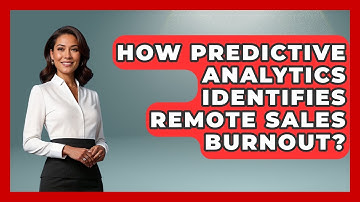 How Predictive Analytics Identifies Remote Sales Burnout? - Sales Saas Breakdown
