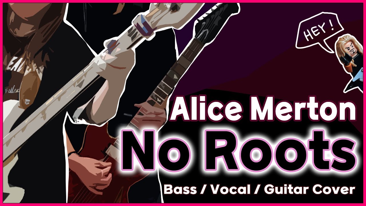 No Roots Cover Alice Merton - No Roots (Guitar, Bass, Vocal Cover) ♬ Music Vlog → LG 오 ...