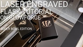 Laser Engraved Flask Tutorial on Glowforge Pro Laser. Lasers and Beer Ep. 4 Super Bowl Special