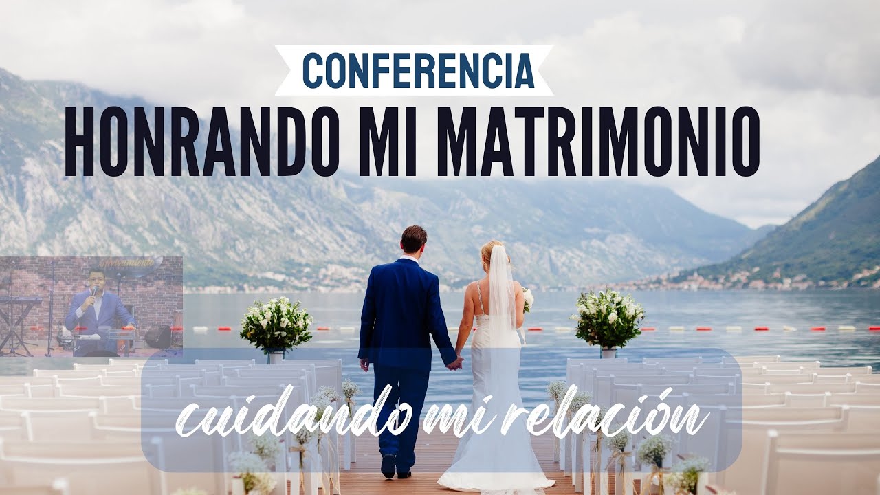 Conferencia para matrimonios, Honrando mi matrimonio, Pastor Isaac ...