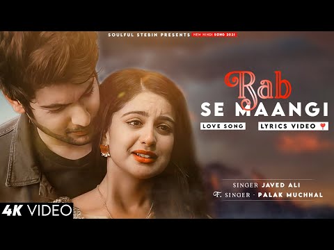 Rab Se Mangi Thi Maine Wo Dua Ho Tum (Lyrics) Javed Ali | Shivin Narang, Tunisha Sharma | Palak M