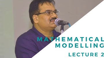 Lecture 2 | Mathematical Modelling | Aatmanirbhar Bharat | Prof. (Dr.) Ravi Kant Mishra