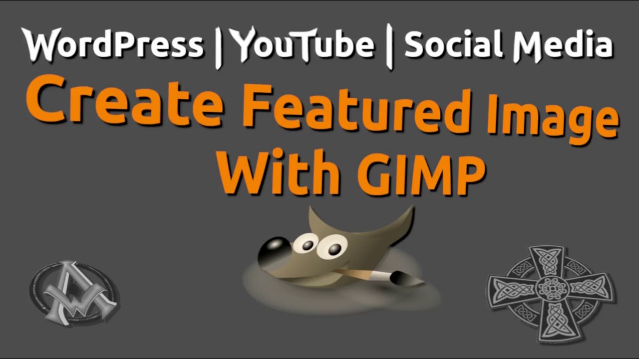 Create Featured Image With GIMP | WordPress | YouTube | Social Media | Beginners Guide Easy Tutorial