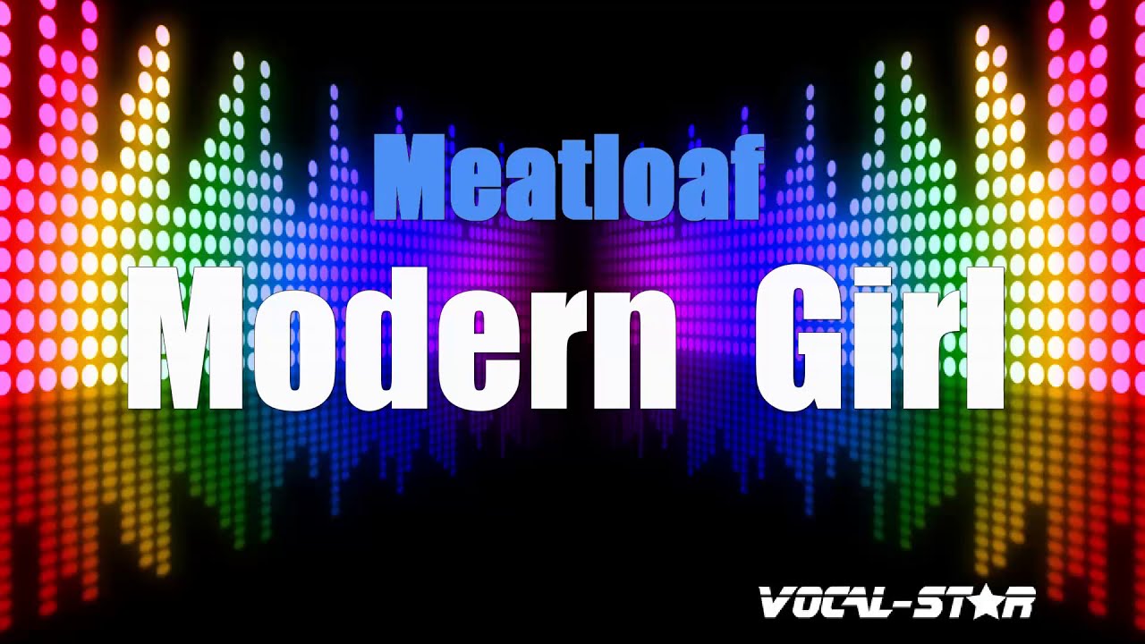 Meat Loaf Modern Girl With Lyrics HD VocalStar Karaoke 4K YouTube