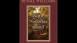 Not I, Not other than I: Russel Williams