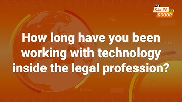 How long have you been working with technology inside the legal profession?