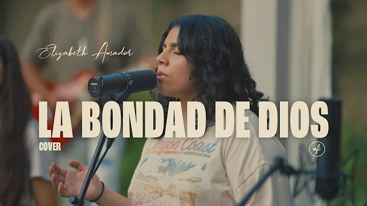 LA BONDAD DE DIOS - ELIZABETH AMADOR COVER