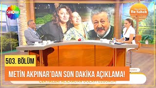 Metin Akpınar sessizliğini bozdu!