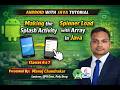 Android with Java | Create Splash Screen Activity | Load Spinner with Array in Java| Class 6 & 7