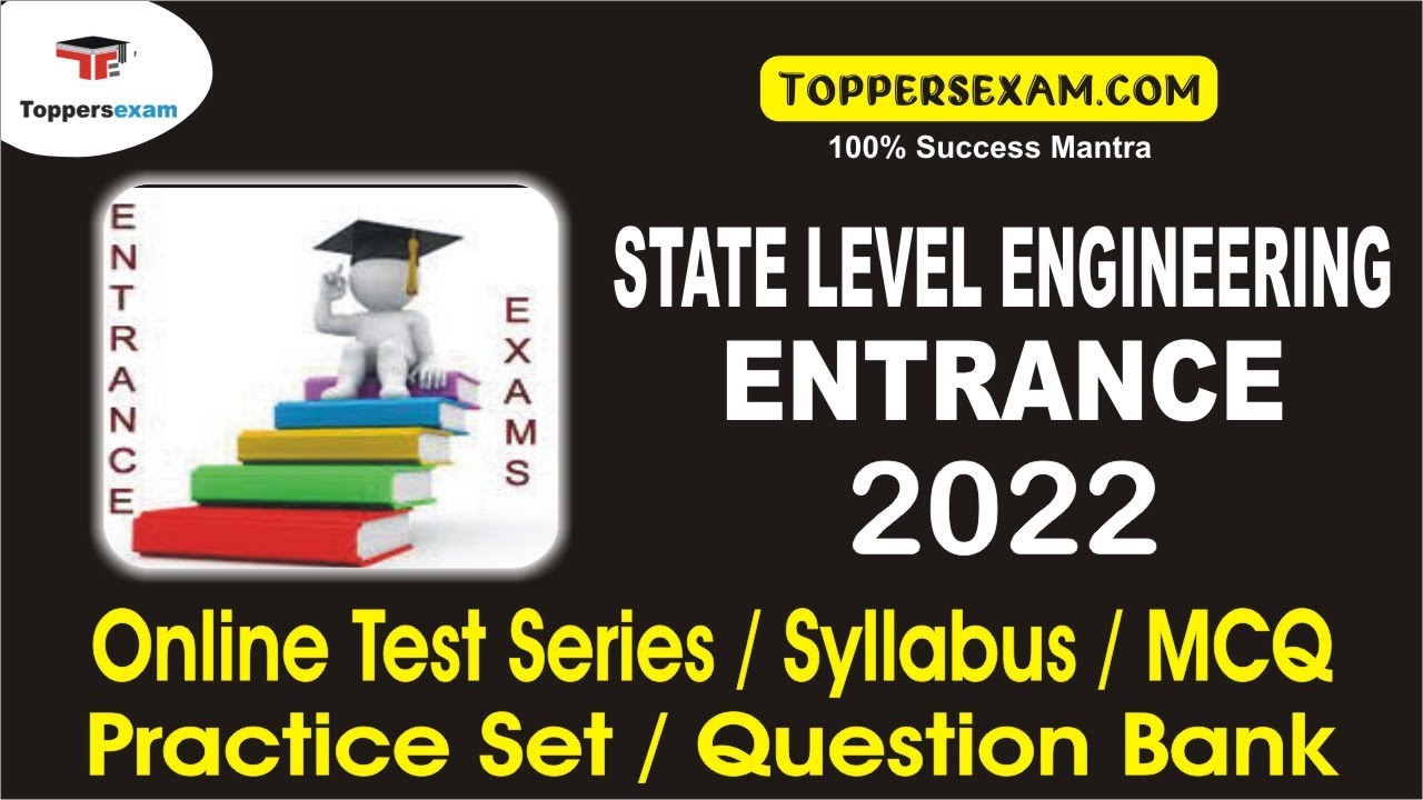 Test Series for STATE LEVEL ENGINEERING ENTRANCE Syllabus 2022
