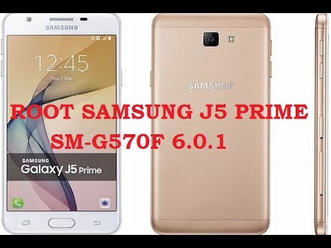 How To Root Samsung Galaxy J5 Prime Smg570f