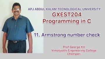 11 Armstrong Number Check. Programming in C,EST102,Introduction. programing in C.KTU.