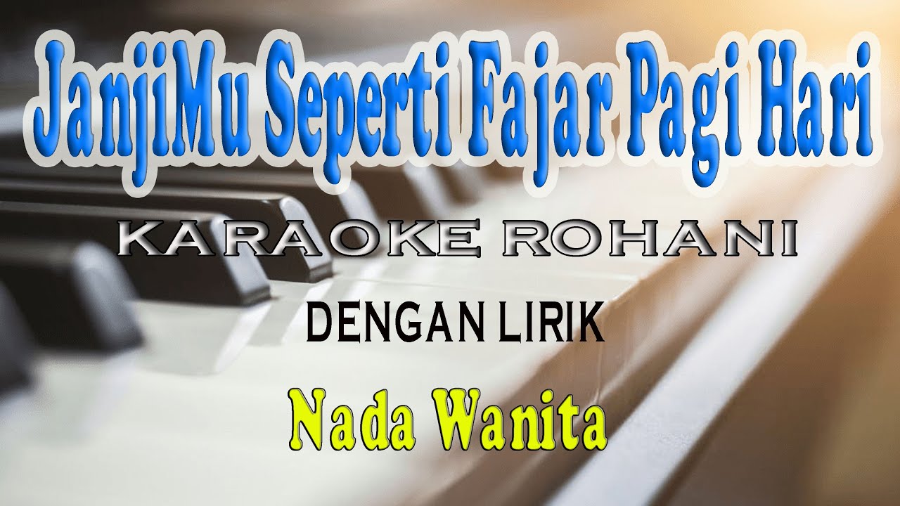 JANJIMU SEPERTI FAJAR [KARAOKE ROHANI] NIKITA ll NADA WANITA F=DO