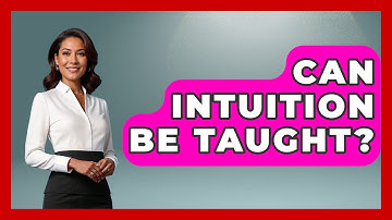 Can Intuition Be Taught? - The Personal Growth Path