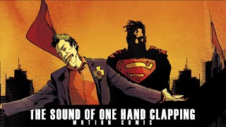 The Sound of One Hand Clapping: Motion Comic