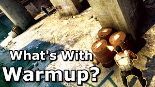 CS:GO - What's Up With Warmup?
