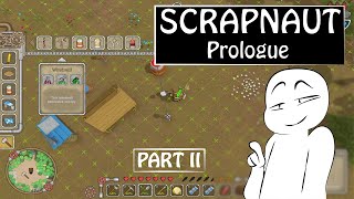 Scrapnaut - Prologue Gameplay | Part 2