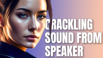 Crackling or Popping Sound from Speaker on iPhone