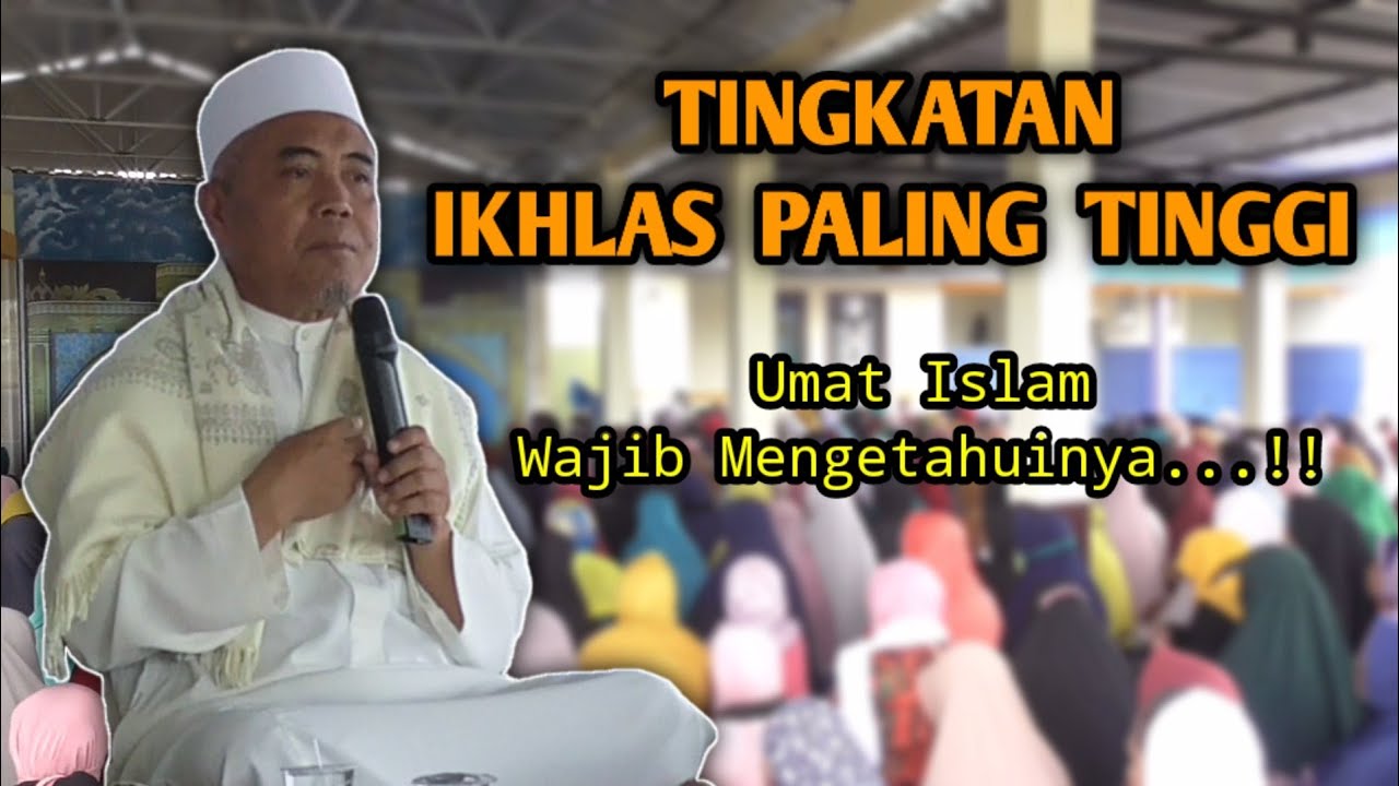 Mencapai Maqom Ikhlas Paling Tinggi ‼️ Tgh. Hulaimi | Kajian Tasawuf