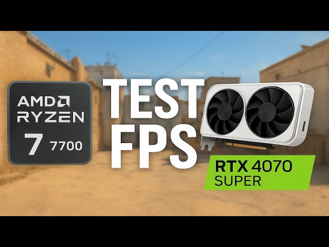 RTX 4070 SUPER + RYZEN 7 7700 : TEST IN CS2 - YouTube