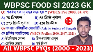 ?WBPSC FOOD SI 2023/WBCS Prelims 2023 GK Class 13 || History -WBCS Previous Year 2007 (2000-23)