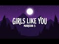 Girls Like You – Maroon 5 (Lyrics) | Beautiful Love Song | Catchy Pop Romance Track