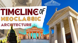 Timeline of Neoclassic Architecture || World architecture History