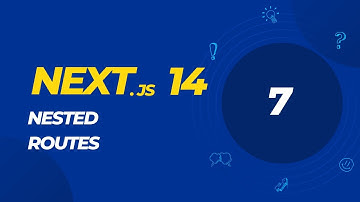 #7 Nested Routes in Next.js 14 | Next.js 14 Tutorial Series | 2024