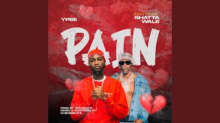 Pain (feat. Shatta Wale) - Ypee